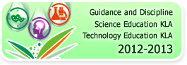 2012-2013, Guidance and Discipline, Science Education KLA, Technology Education KLA